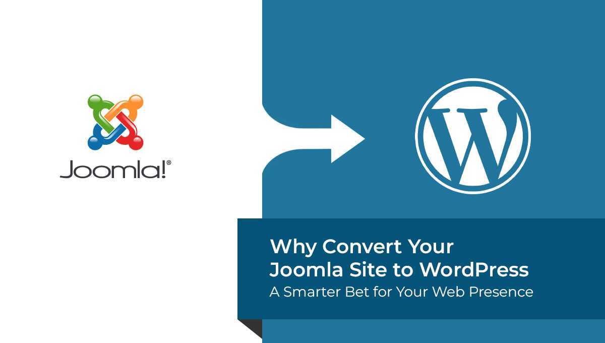 Why Convert Your Joomla Site to WordPress: A Smarter Bet for Your Web Presence blog banner