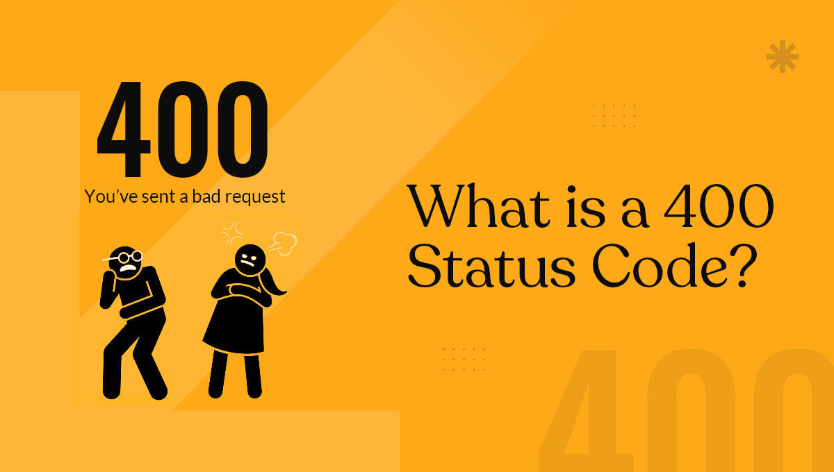 What Is a 400 Status Code? blog banner