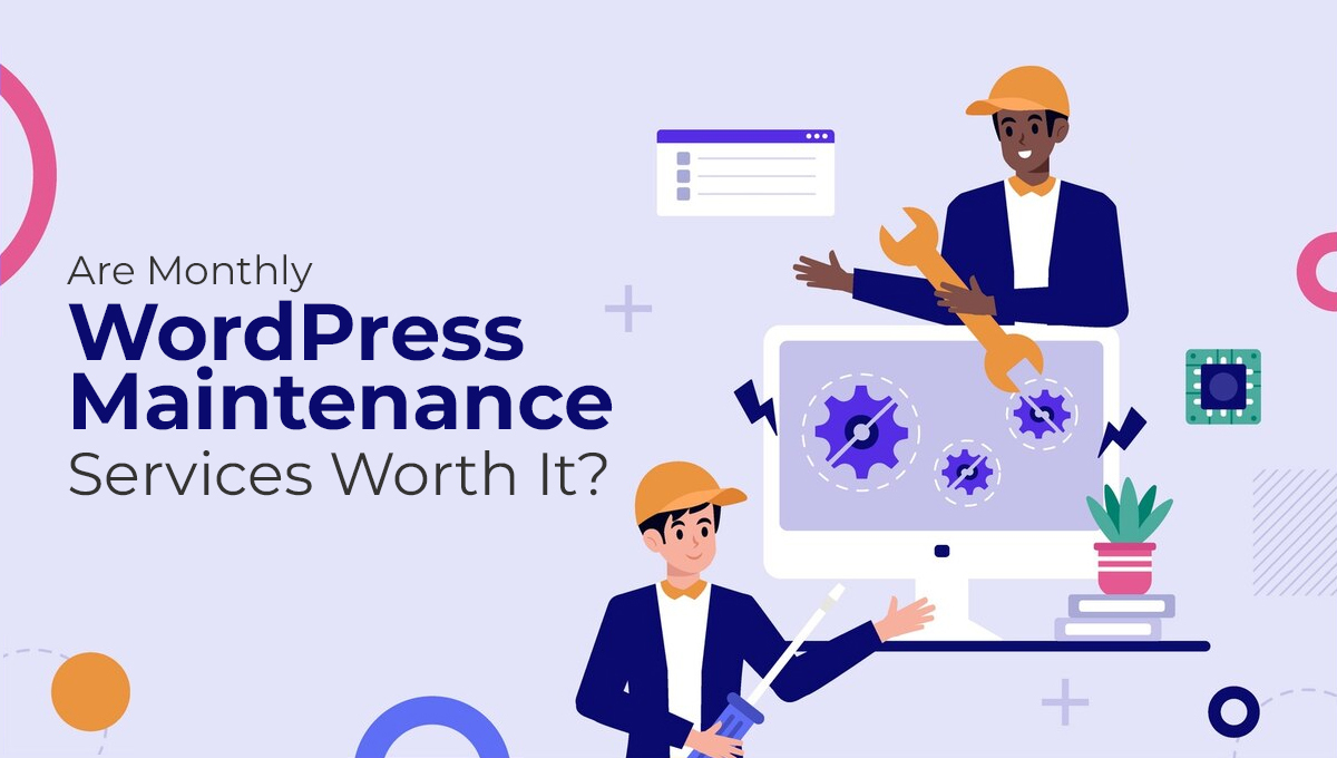 Are Monthly WordPress Maintenance Services Worth It? blog banner
