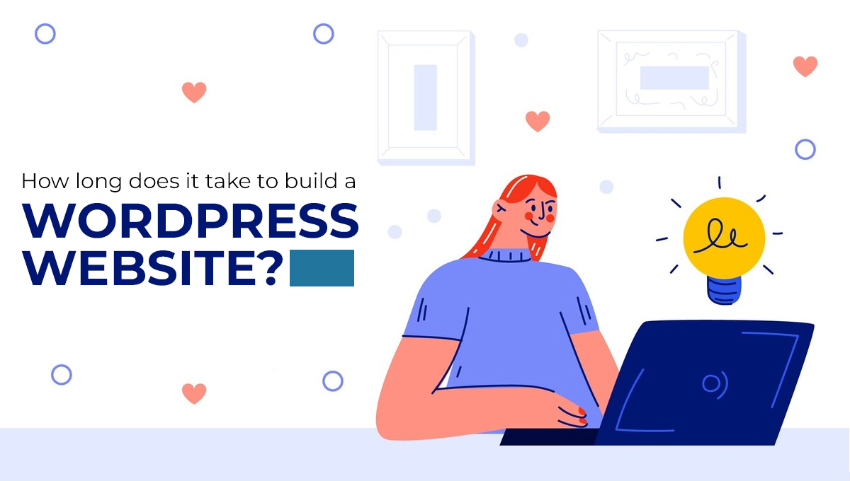 How Long Does It Take to Build a WordPress Website? blog banner