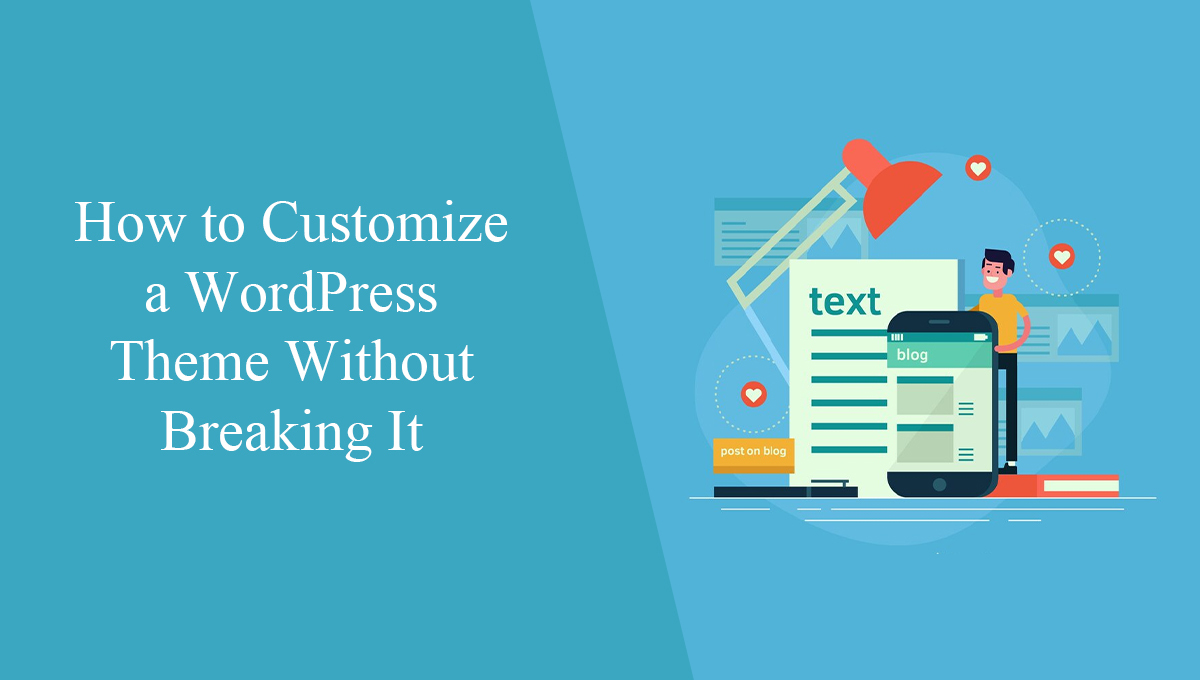 How to Customize a WordPress Theme Without Breaking It blog banner