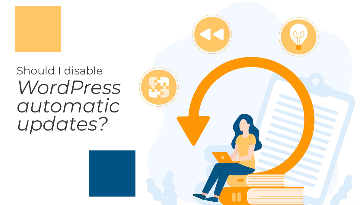 Should I Disable WordPress Automatic Updates? blog banner
