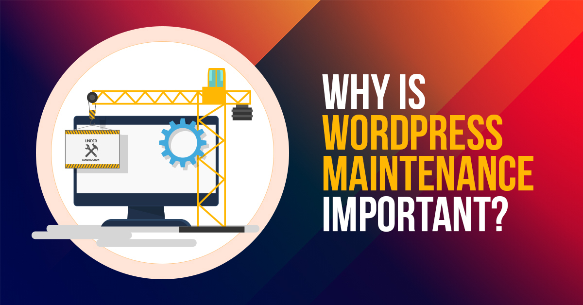 Why Is WordPress Maintenance Important blog banner