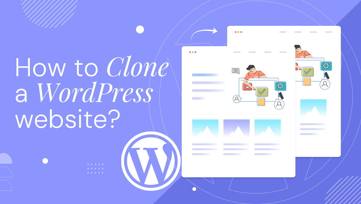 How to Clone a WordPress Site blog banner