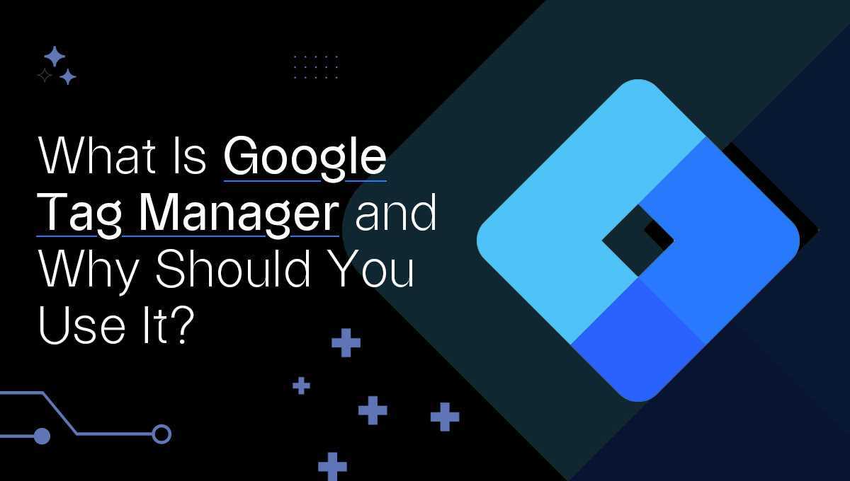 What Is Google Tag Manager? Blog banner