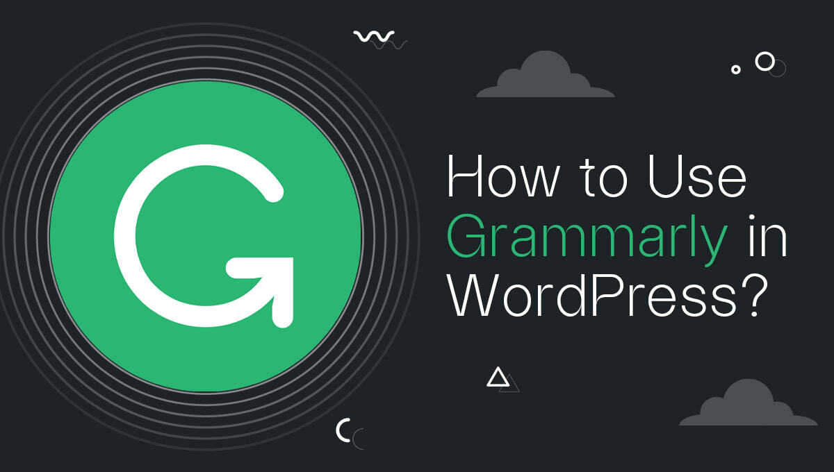 How to Use Grammarly in WordPress blog banner