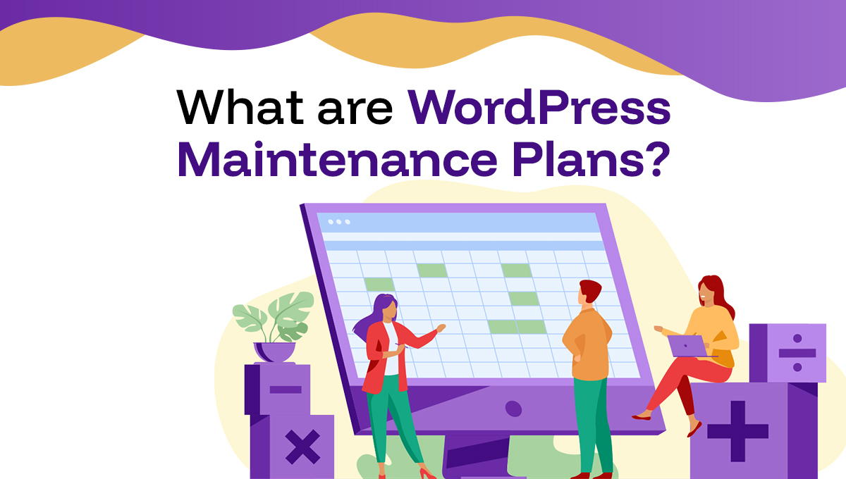 What Are WordPress Maintenance Plans? blog banner